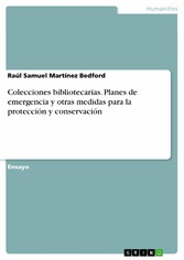 Colecciones bibliotecarias. Planes de emergencia y otras medidas para la protección y conservación