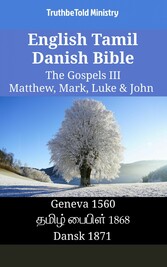 English Tamil Danish Bible - The Gospels III - Matthew, Mark, Luke & John