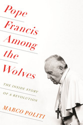 Pope Francis Among the Wolves