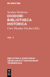 Siculus Diodorus: Diodori Bibliotheca historica. Vol. V