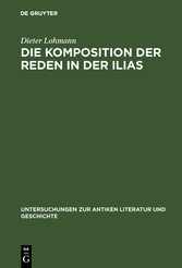 Die Komposition der Reden in der Ilias