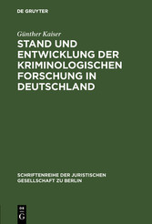 Stand und Entwicklung der kriminologischen Forschung in Deutschland