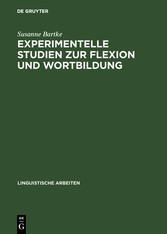 Experimentelle Studien zur Flexion und Wortbildung