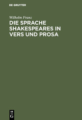 Die Sprache Shakespeares in Vers und Prosa