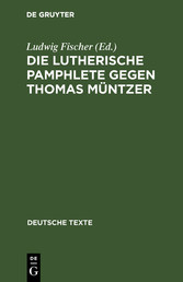 Die Lutherische Pamphlete gegen Thomas Müntzer