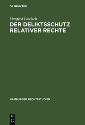 Der Deliktsschutz relativer Rechte