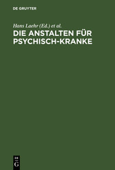 Die Anstalten für Psychisch-Kranke