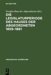 Die Legislaturperiode des Hauses der Abgeordneten 1859-1861