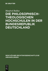 Die philosophisch-theologischen Hochschulen in der Bundesrepublik Deutschland