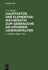 Hauptsätze der Elementar-Mathematik zum Gebrauche an höheren Lehranstalten