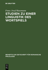 Studien zu einer Linguistik des Wortspiels