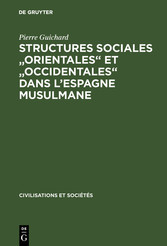 Structures sociales 'orientales' et 'occidentales' dans l'Espagne musulmane