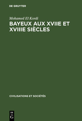 Bayeux aux XVIIe et XVIIIe siècles