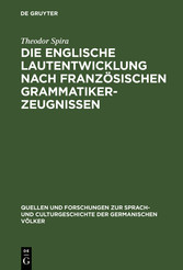 Die englische Lautentwicklung nach französischen Grammatiker-Zeugnissen