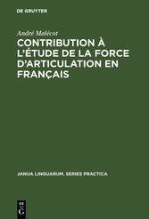 Contribution à l'étude de la force d'articulation en français