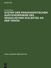 System der paradigmatischen Suffixmorpheme des wogulischen Dialektes an der Tawda