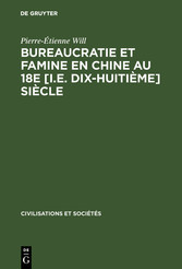 Bureaucratie et famine en Chine au 18e [i.e. dix-huitième] siècle