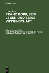 Briefwechsel zwischen Franz Bopp und Wilhelm von Humboldt