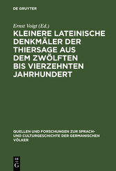 Kleinere lateinische Denkmäler der Thiersage aus dem zwölften bis vierzehnten Jahrhundert