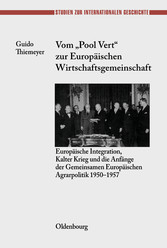 Vom 'Pool Vert' zur Europäischen Wirtschaftsgemeinschaft