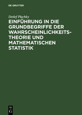 Einführung in die Grundbegriffe der Wahrscheinlichkeitstheorie und mathematischen Statistik