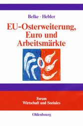 EU-Osterweiterung, Euro und Arbeitsmärkte