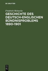 Geschichte des deutsch-englischen Bündnisproblems 1890-1901