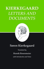 Kierkegaard's Writings, XXV, Volume 25: Letters and Documents