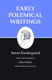 Kierkegaard's Writings, I, Volume 1: Early Polemical Writings