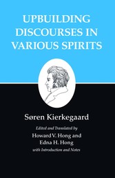 Kierkegaard's Writings, XV, Volume 15: Upbuilding Discourses in Various Spirits