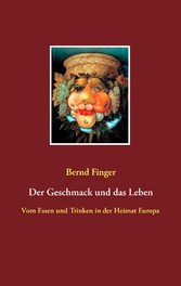 Der Geschmack und das Leben