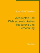 Wettquoten und Wahrscheinlichkeiten - Bedeutung und Berechnung