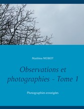 Observations et photographies - Tome 1