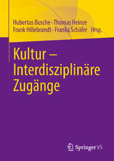 Kultur - Interdisziplinäre Zugänge