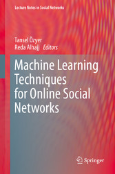 Machine Learning Techniques for Online Social Networks