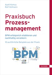 Praxisbuch Prozessmanagement