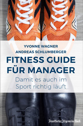 Fitness Guide für Manager: Damit es auch im Sport richtig läuft