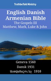 English Danish Armenian Bible - The Gospels III - Matthew, Mark, Luke & John