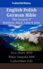 English Polish German Bible - The Gospels IV - Matthew, Mark, Luke & John