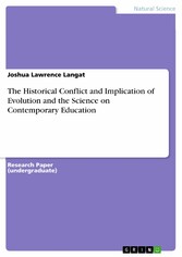 The Historical Conflict and Implication of Evolution and the Science on Contemporary Education