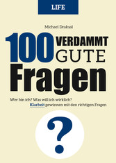 100 Verdammt gute Fragen - LIFE