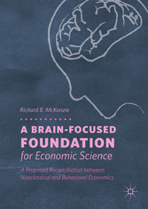 A Brain-Focused Foundation for Economic Science