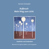 Aufbruch - Mein Weg zum Licht