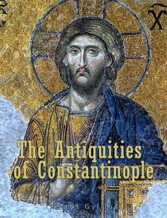 The Antiquities of Constantinople