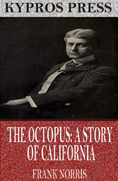 The Octopus: A Story of California