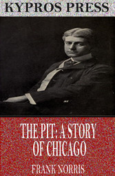 The Pit: A Story of Chicago