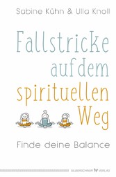 Fallstricke auf dem spirituellen Weg