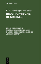 Preußische biographische Denkmale, 2. Leben des Fürsten Blücher von Wahlstadt