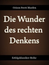 Die Wunder des rechten Denkens