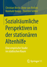 Sozialräumliche Perspektiven in der stationären Altenhilfe